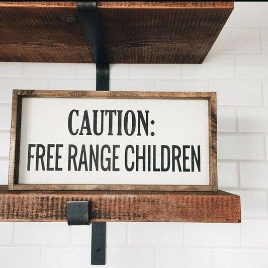 Caution Free Range Children Wood Sign: White