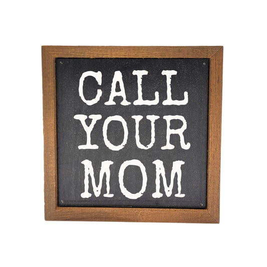 Sign: Call Your Mom