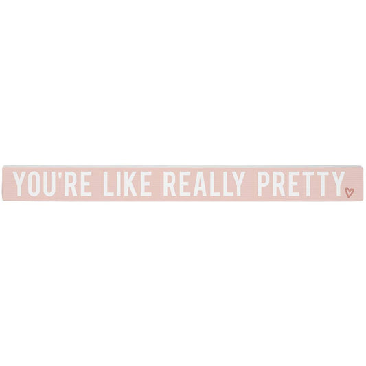 You're Really Pretty - Talking Sticks