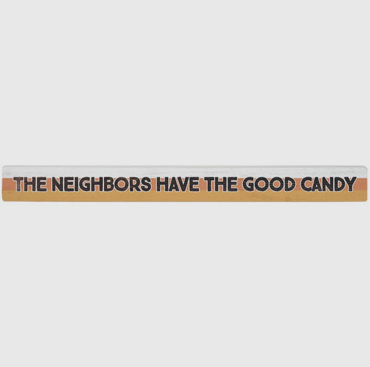 Sincere Surroundings "The Neighbors Have The Good Candy"