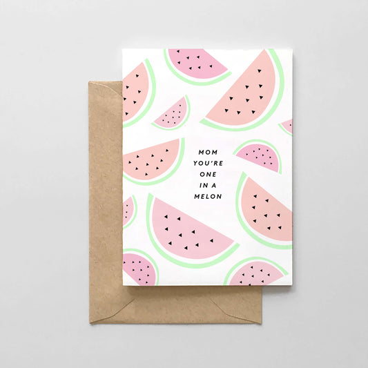 Mom You're One In A Melon - Mother's Day Card