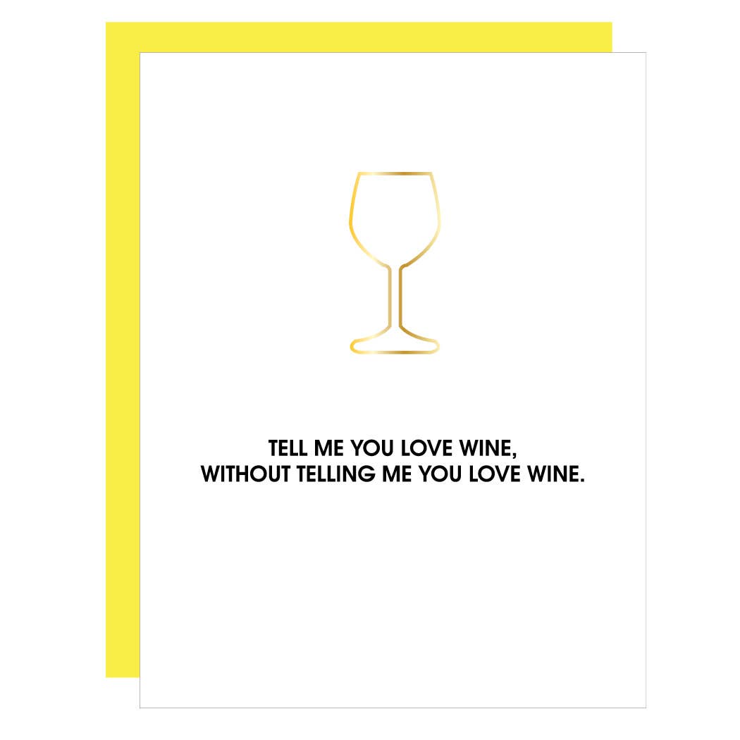 Tell Me You Love Wine Paper Clip Letterpress Card