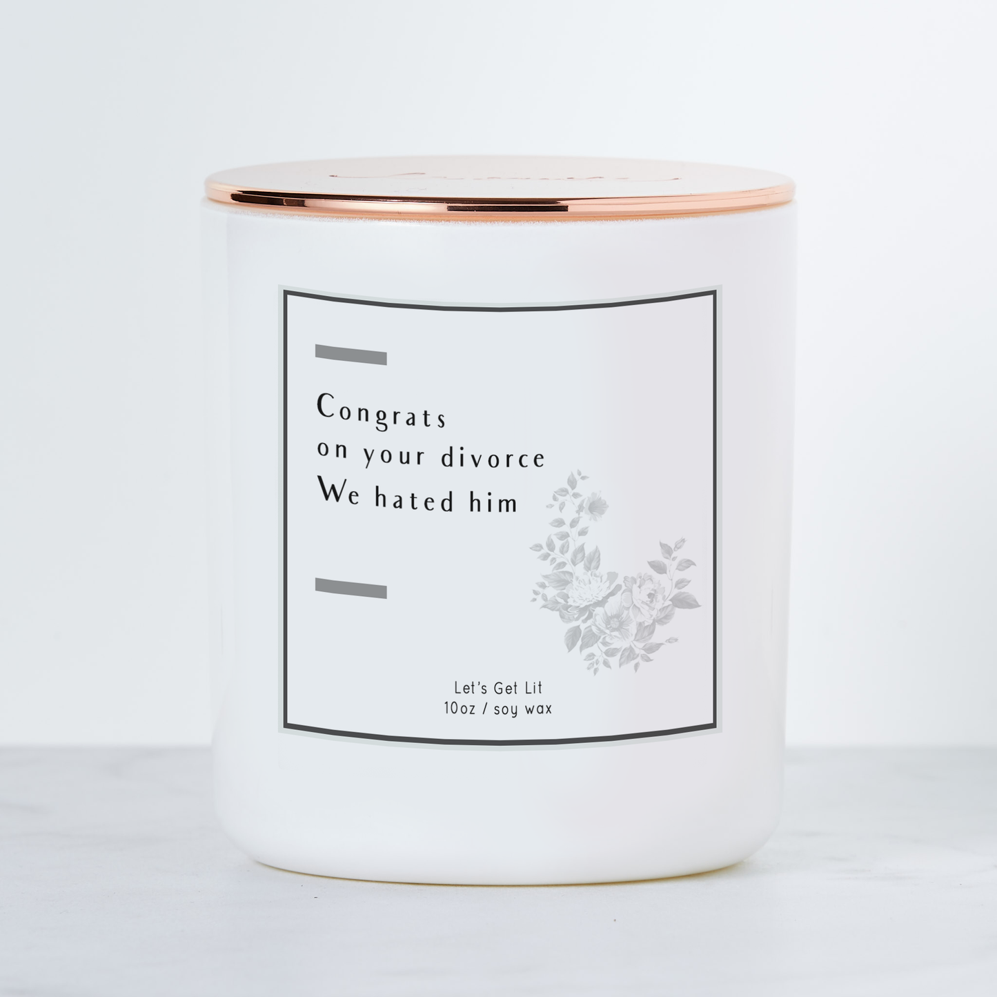 Congrats on Your Divorce - Luxe Scented Soy Candle