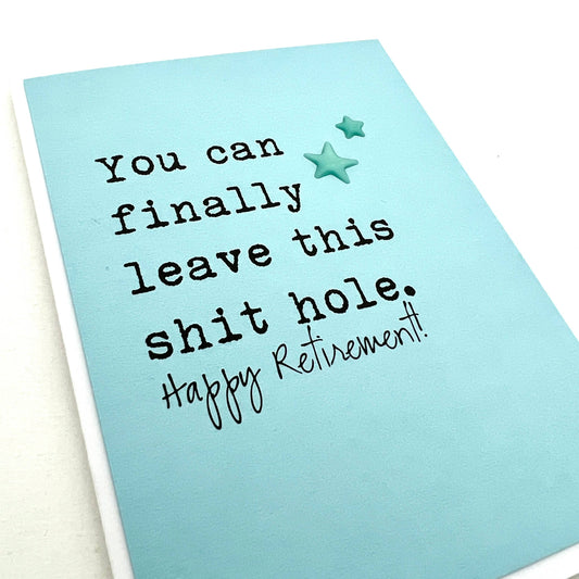 Job Leave This Shit Hole Retirement Card