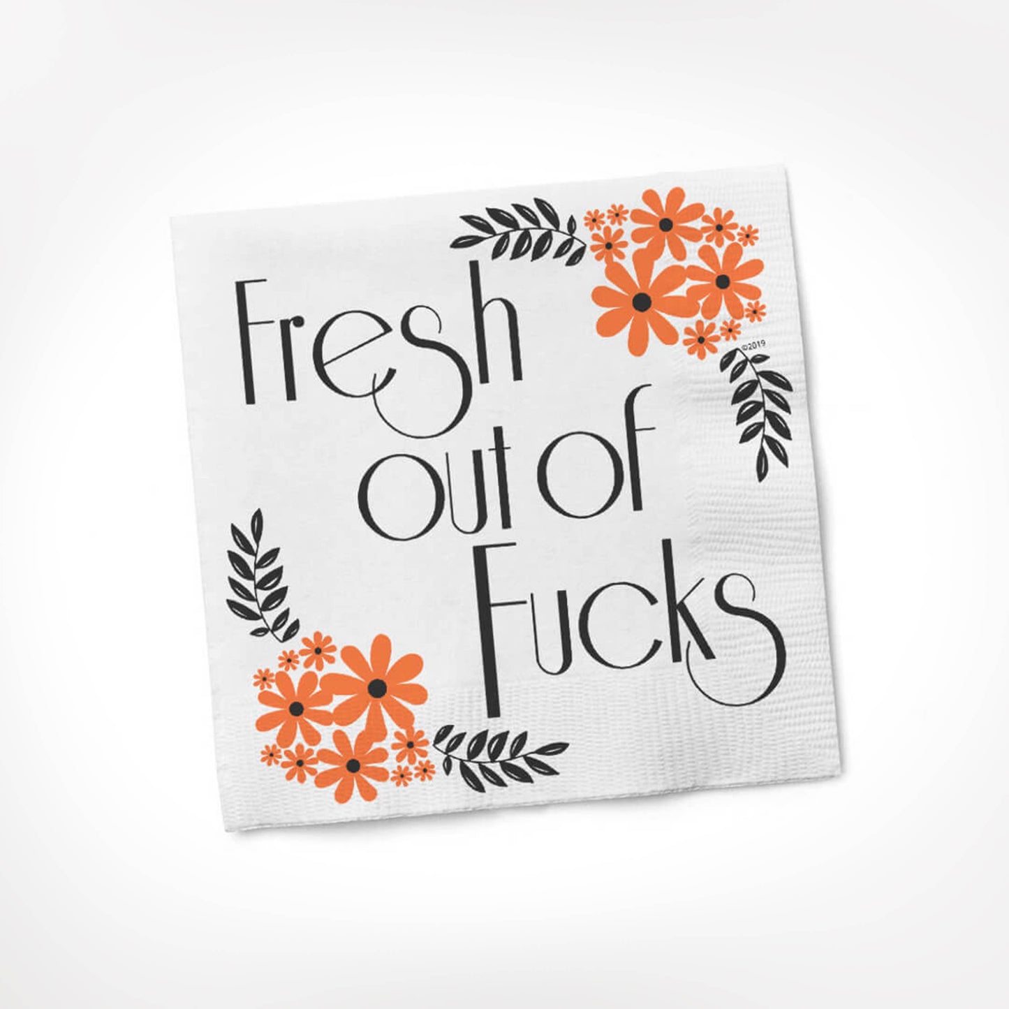 Fresh Out of Fucks COCKTAIL NAPKIN