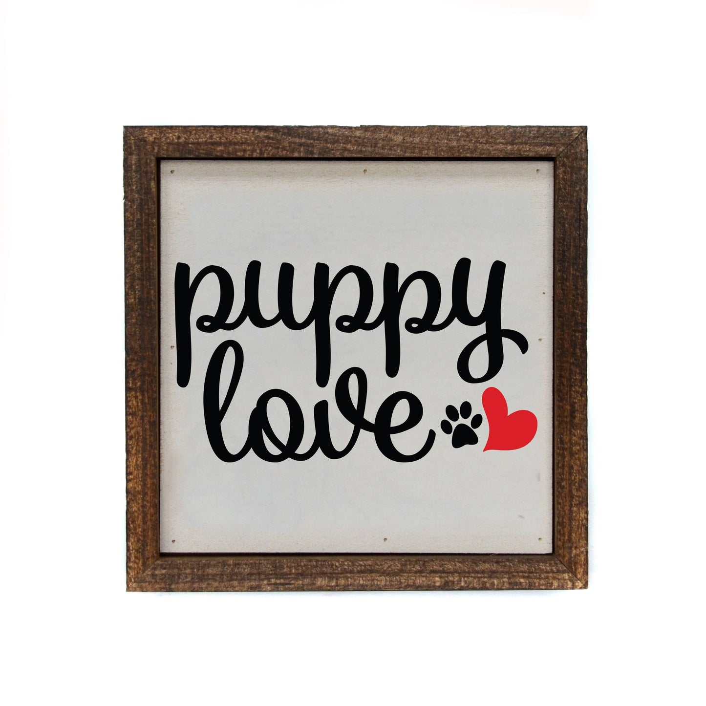 Sign: Puppy Love 6x6