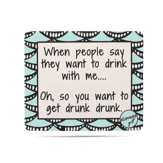 Oh So You Want to Get Drunk Drunk Swedish Dishcloth