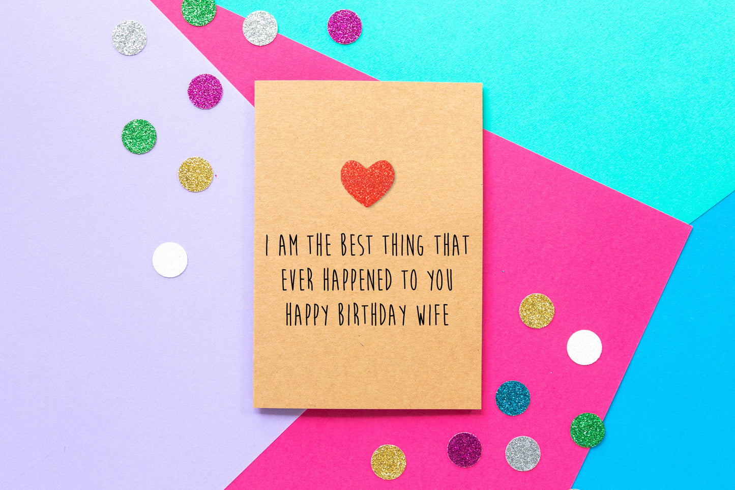 Funny Wife Birthday Card | Best Thing That Ever Happened