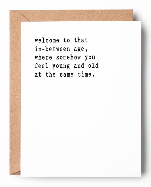 In-Between Age Funny Letterpress Birthday Card