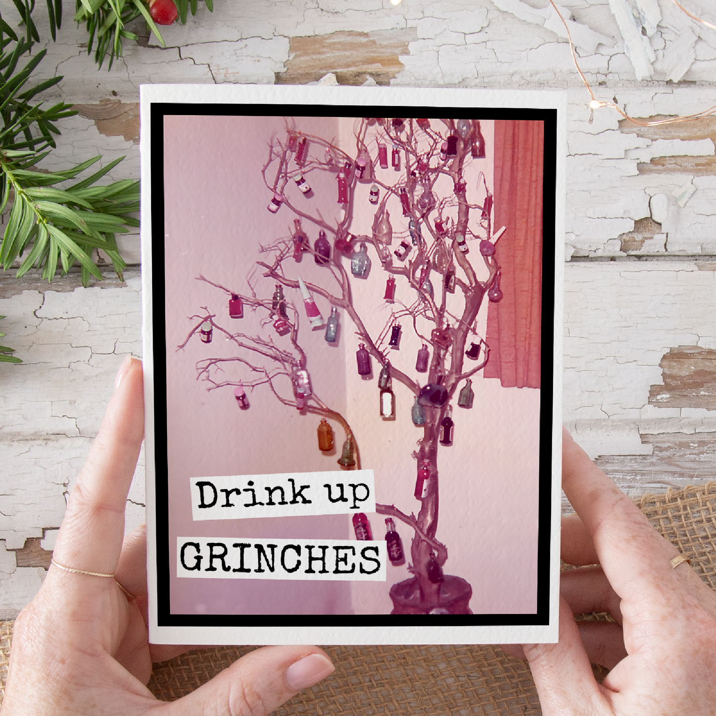 Funny Christmas Card. Drink Up GRINCHES. Vintage photo.