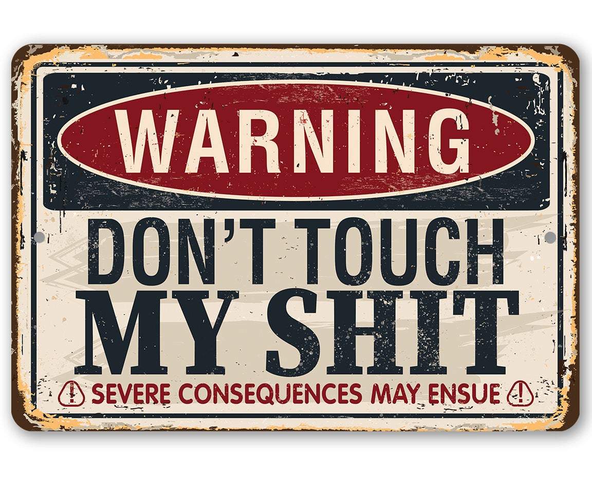 Warning Don't Touch - Metal Sign: 8 x 12