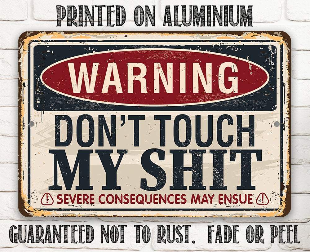 Warning Don't Touch - Metal Sign: 8 x 12