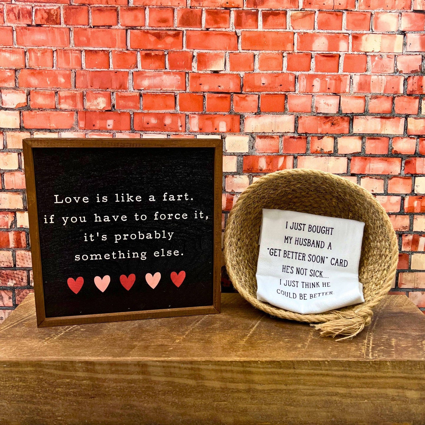 Sign: Love Is Like A Fart 10x10