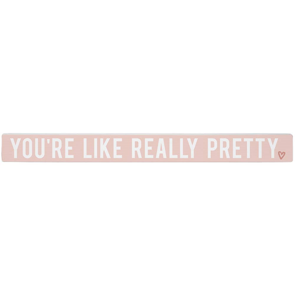 You're Really Pretty - Talking Sticks