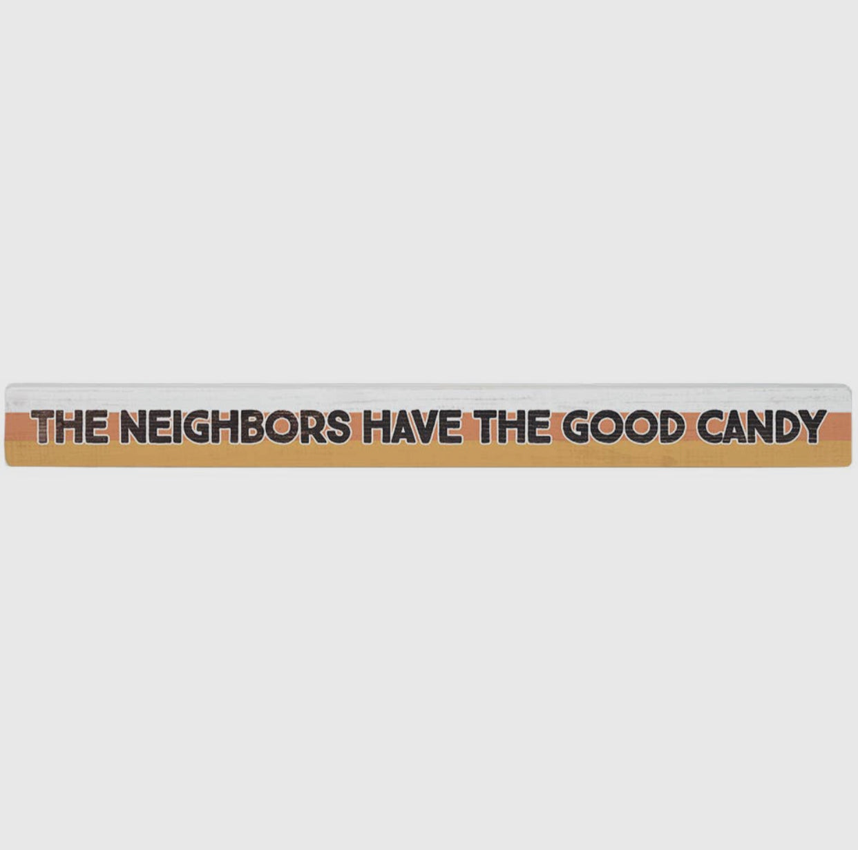 Sincere Surroundings "The Neighbors Have The Good Candy"