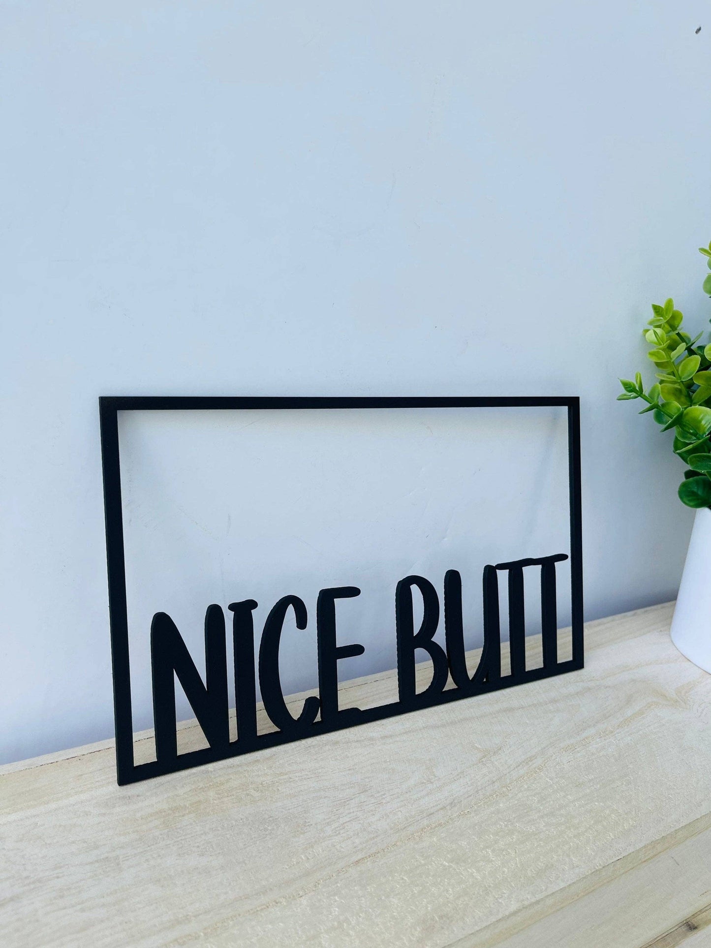 Nice Butt Cutout Sign, Cutout Bathroom Sign, Signs for bathroom