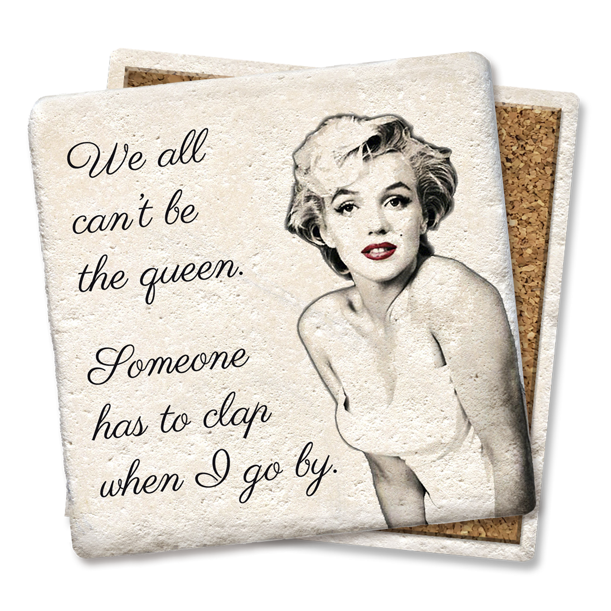 Coasters We All Can't Be the Queen Marilyn Monroe Coaster