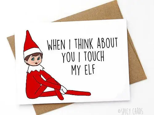 When I Think About You I Touch My Elf Card