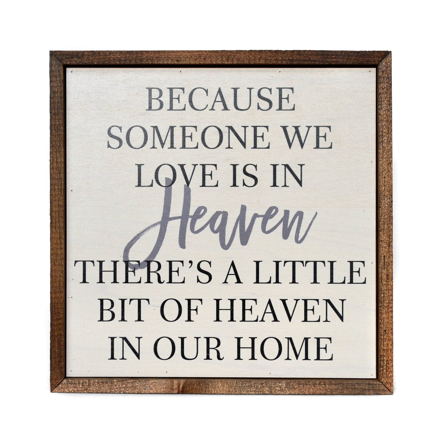 Someone We Love is in Heaven 10x10 Remembrance Sign