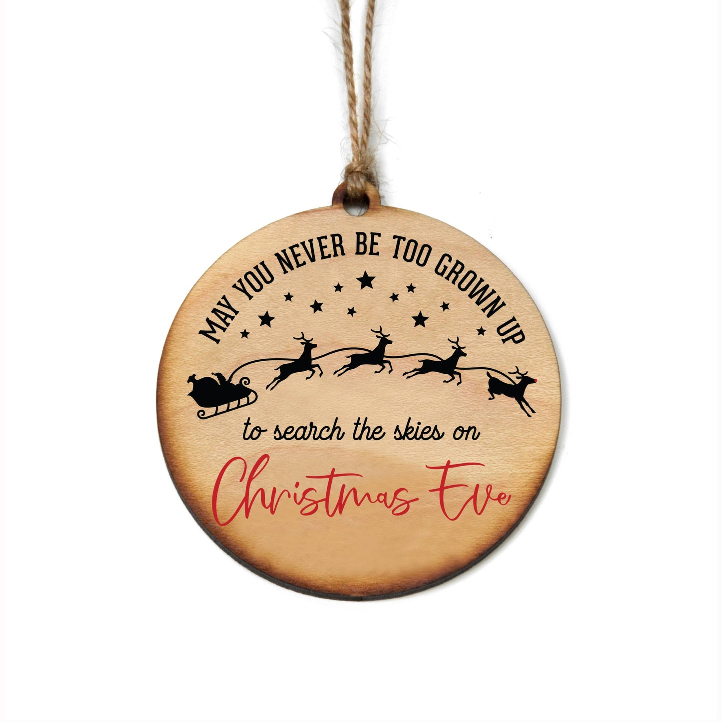 May You Never Be Too Old To Search The Skies on Christmas Eve Wood Ornament