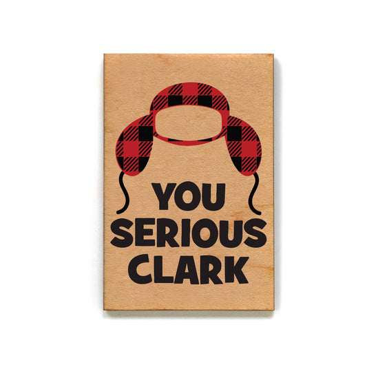 Christmas Magnet - You Serious Clark - Stocking Stuffer