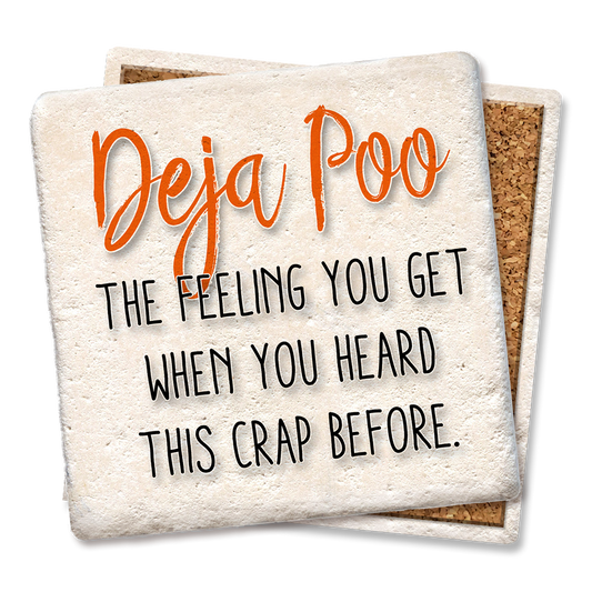 Deja Poo, the feeling you get Drink Coaster