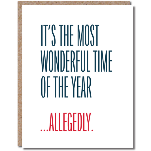 It's The Most Wonderful Time Of The Year Allegedly- Holiday Card