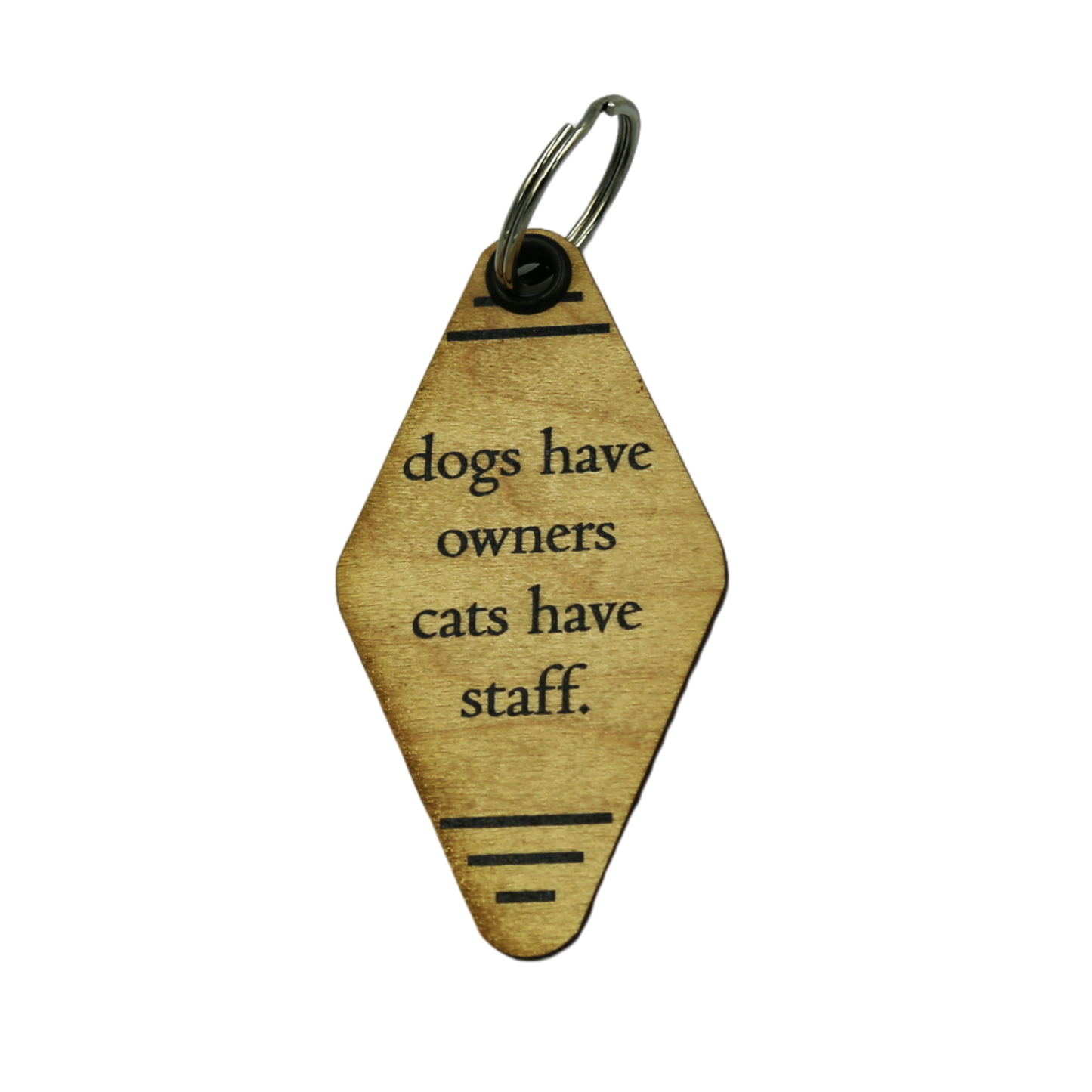 Funny Keychain - Dogs Have Owners Cats Have Staff