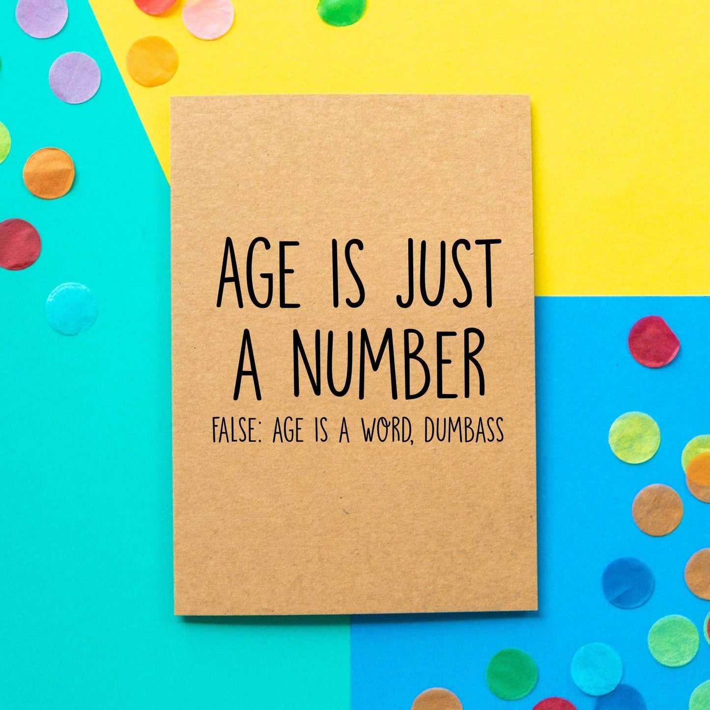 Funny Birthday Card - Age Is Just A Number
