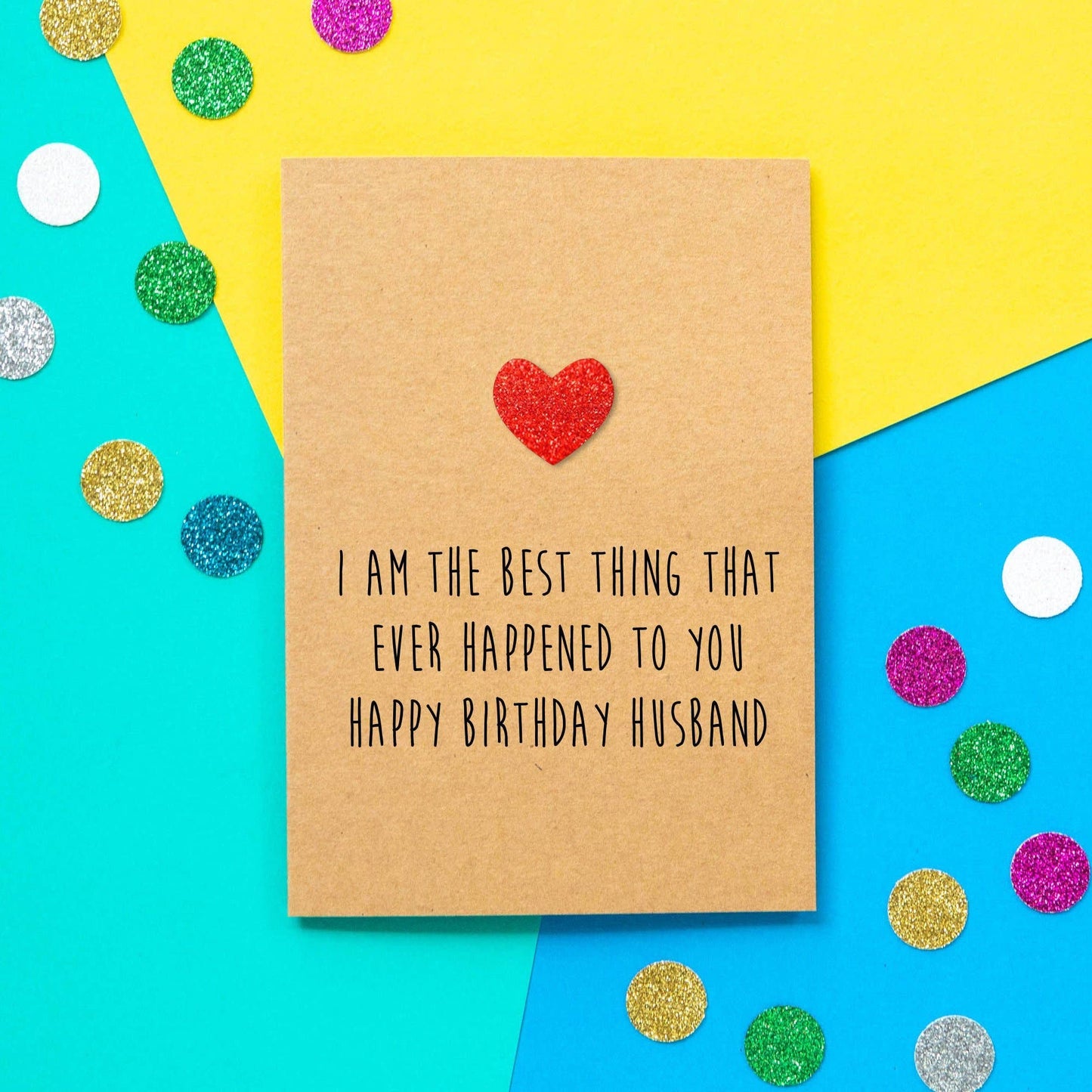 Funny Birthday Card - Husband Best Thing That Ever Happened