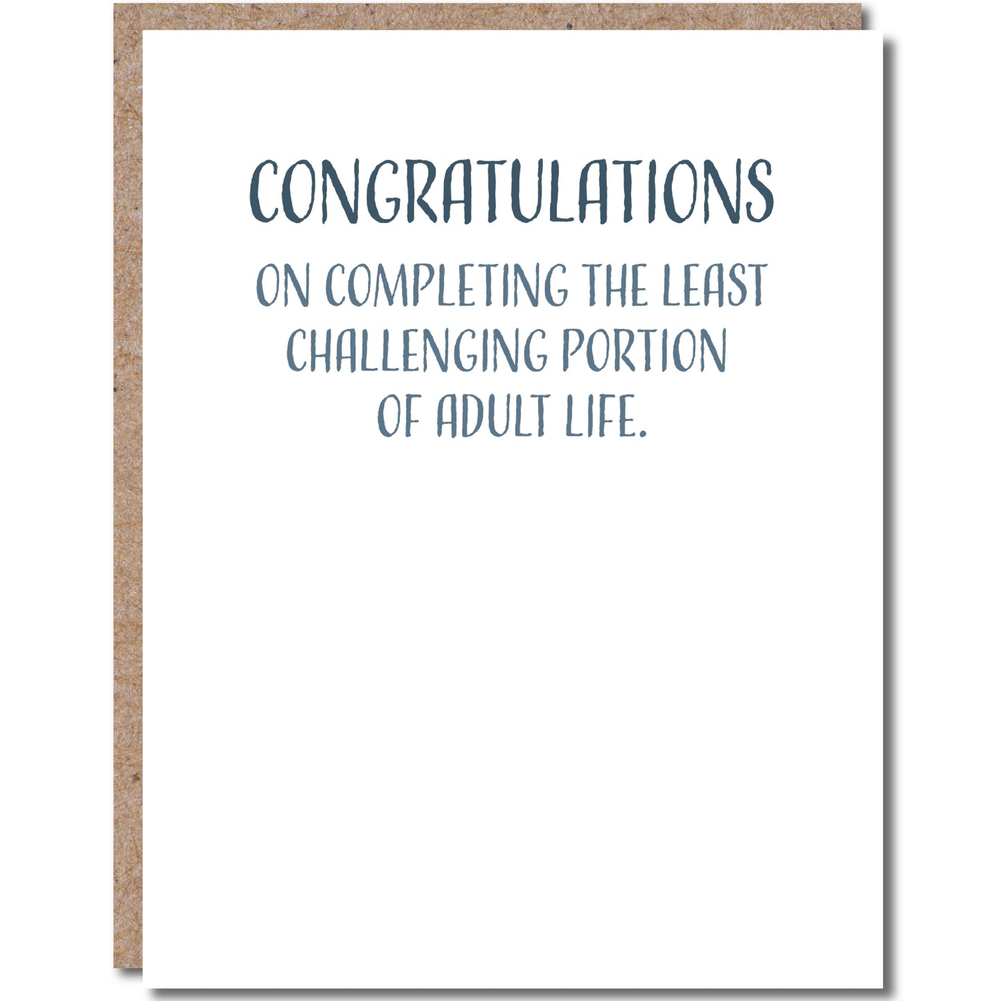 Graduation Card - Completing the Least Challenging Part of Adult Life