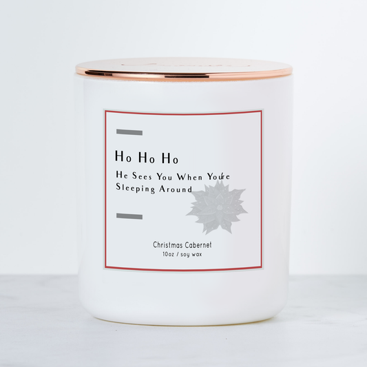 Ho Ho Ho He Sees You...  Holiday Scented Soy Candle