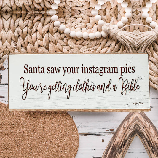 Santa Saw Your Insta Pics Wooden Sign