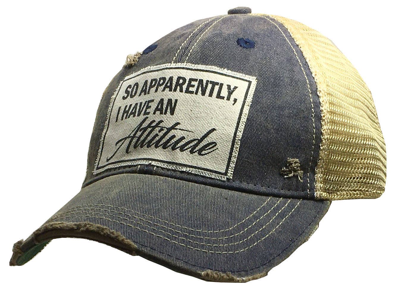 So Apparently, I Have An Attitude Trucker Hat Baseball Cap