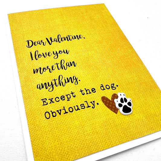 Love You More Except the Dog Valentines Day Card