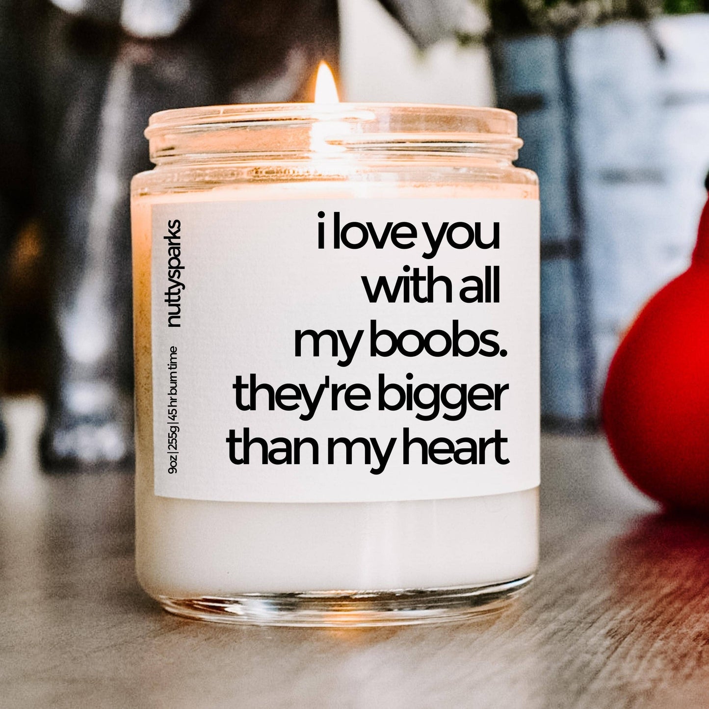 I love you with all my boobs soy candle