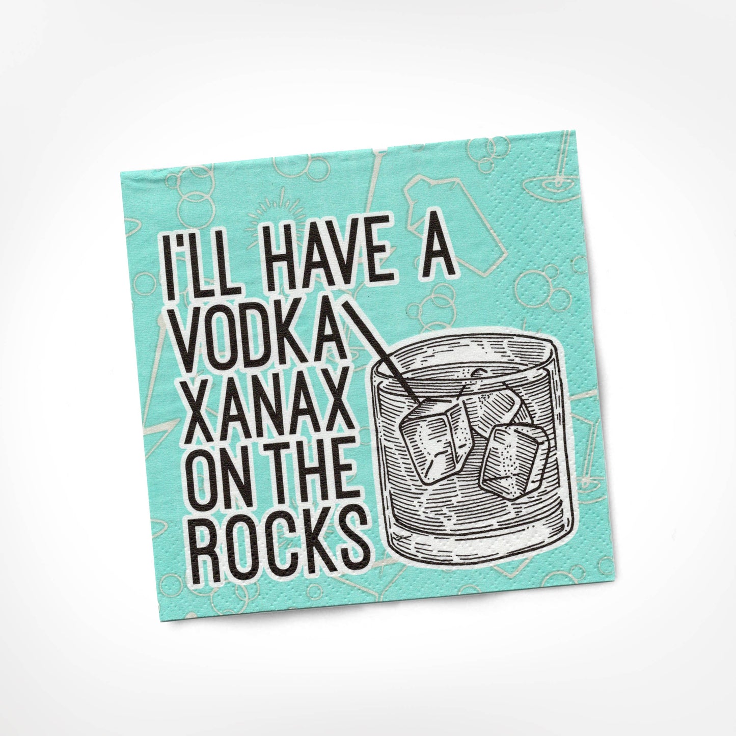 I'll Have a Vodka Xanax on the Rocks | Funny Napkins
