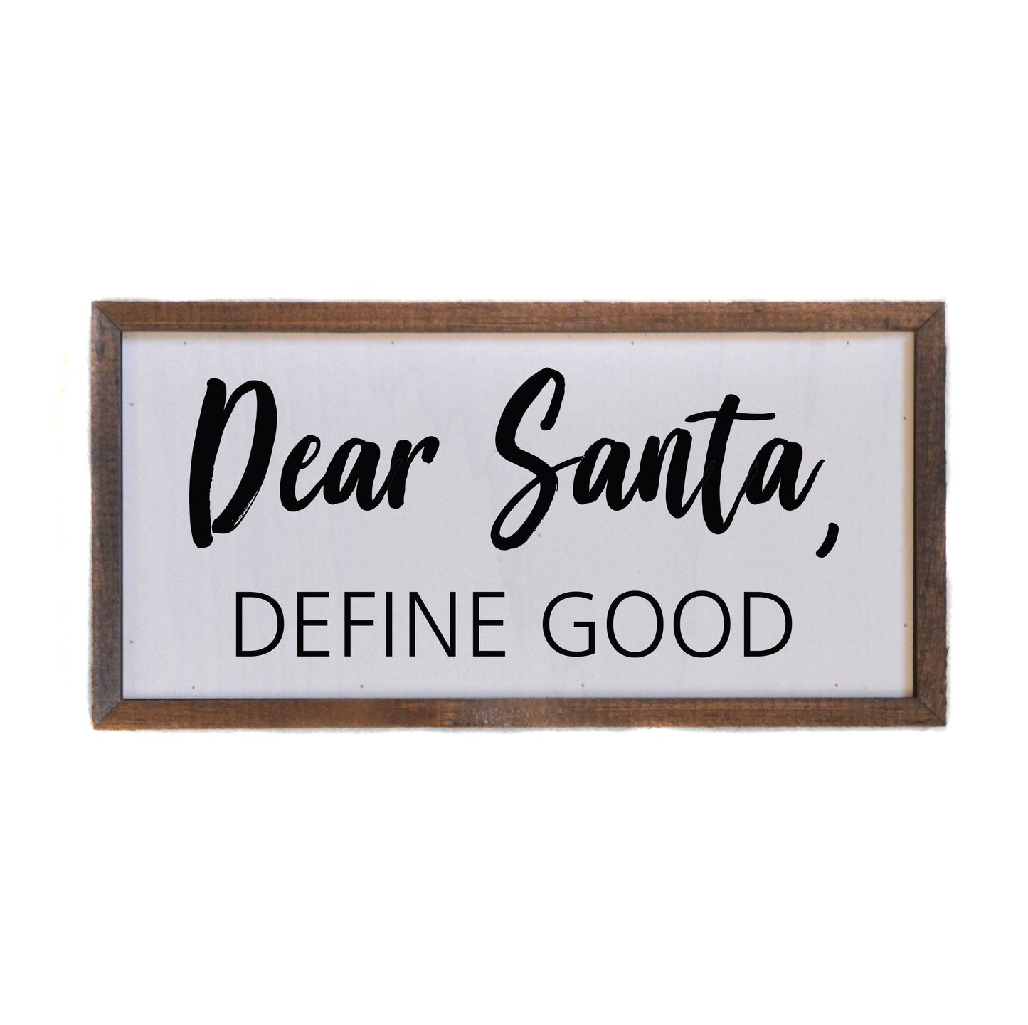 Sign: Dear Santa Define Nice 12x6