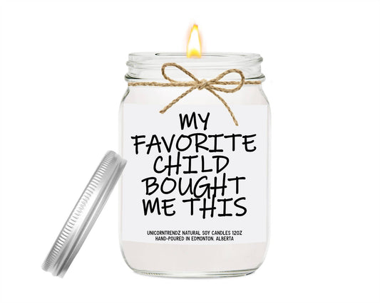 My Favorite Child Bought Me This Funny Soy Candle