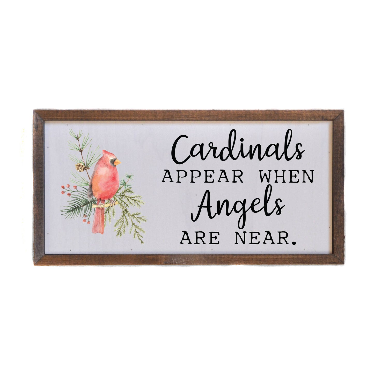 12x6 Cardinals Appear When Angels Are Near Sign