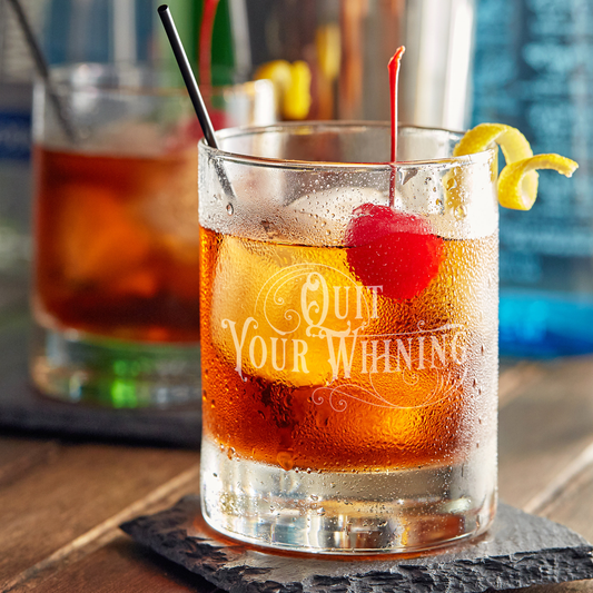 Quit Your Whining - 10oz Straight-Up Rocks Glass