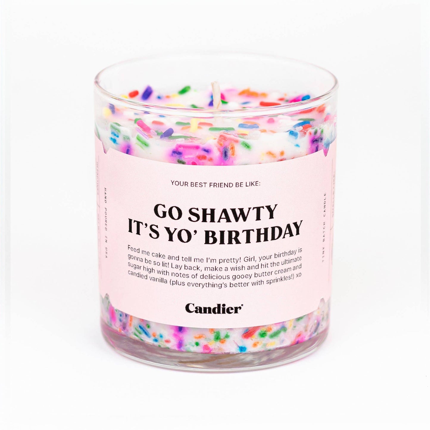 Go Shawty It's Yo Birthday Candier 9oz Soy Candle