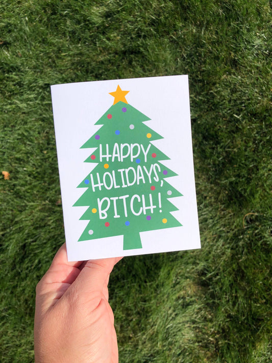 Happy Holidays Bitch Card