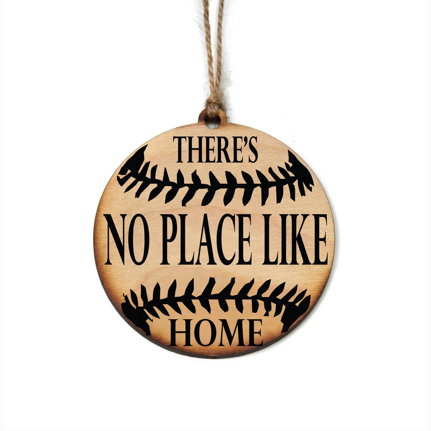 There's No Place Like Home Baseball Wood Ornaments