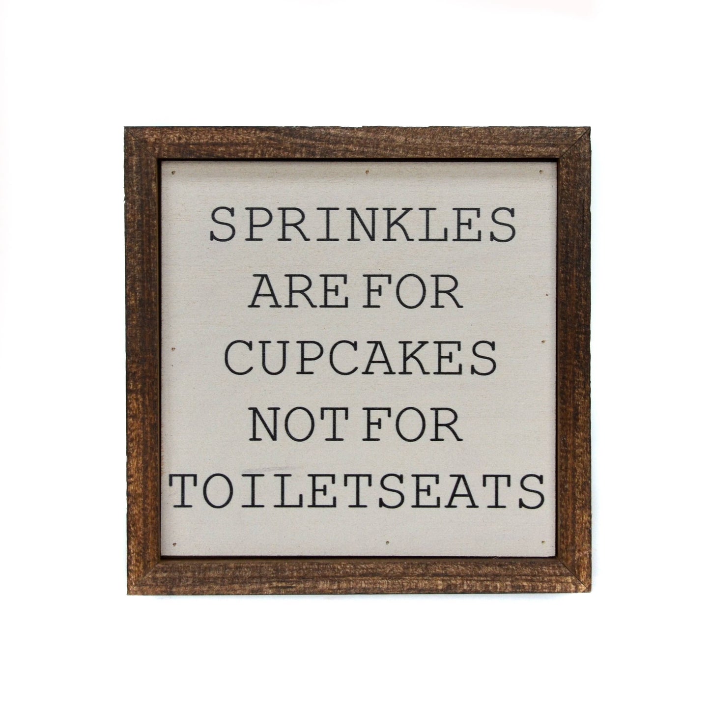 Sprinkles Are For Cupcakes Box Sign
