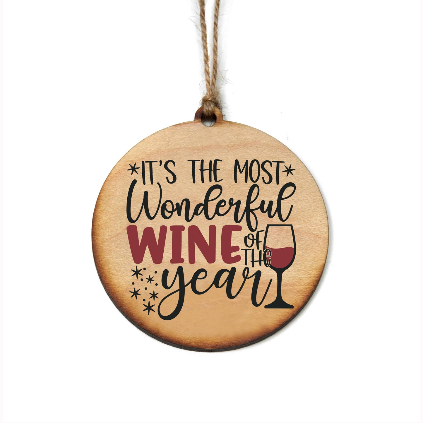 It's The Most Wonderful Wine of the Year Wood Ornaments