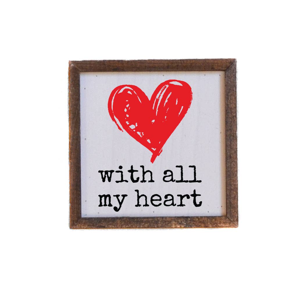 With All My Heart Valentine’s Day Mini Wood Sign
