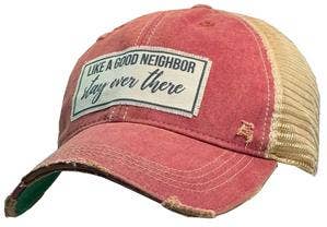 Like A Good Neighbor Stay Over There Trucker Hat Baseball