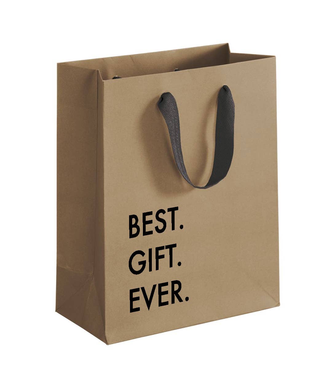 Best. Gift. Ever. - Pretty Alright Gift Bag