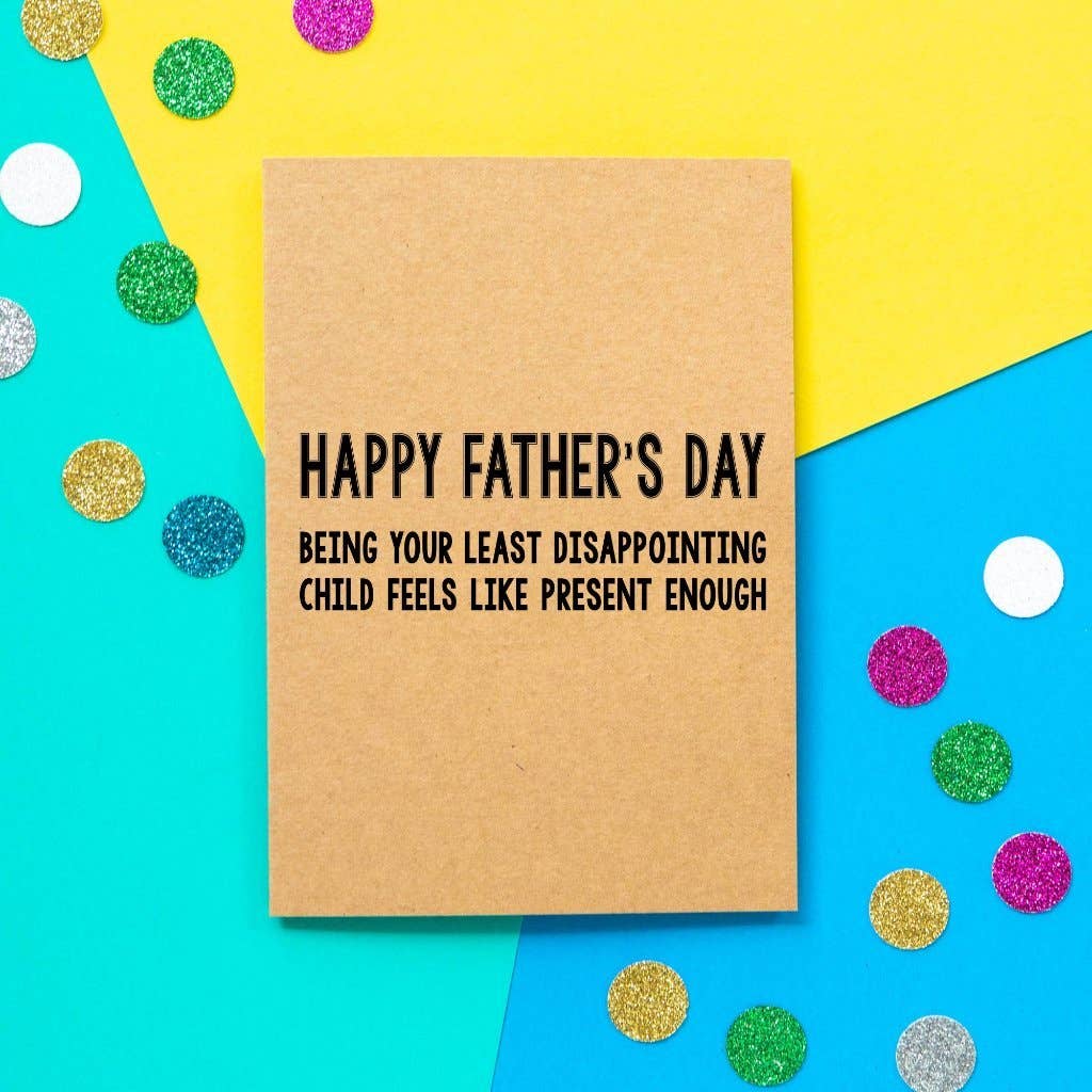 Father's Day Card - Least Disappointing Child